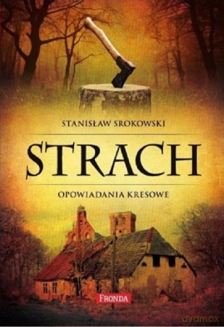 Strach Opowiadania kresowe - Stanisław Srokowski [KSIĄŻKA]