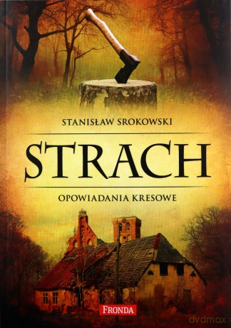 Strach Opowiadania kresowe - Stanisław Srokowski [KSIĄŻKA]