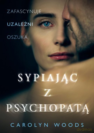 Sypiając z psychopatą - Carolyn Woods [KSIĄŻKA]