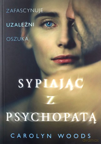 Sypiając z psychopatą - Carolyn Woods [KSIĄŻKA]