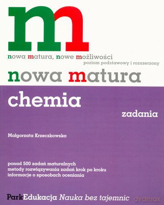 Nowa Matura Chemia Zadania Wyd.III - Małgorzata Krzeczkowska [KSIĄŻKA]