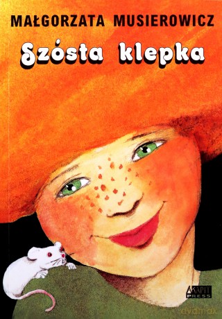 Szósta klepka - Małgorzata Musierowicz [KSIĄŻKA]