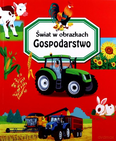 Świat w obrazkach Gospodarstwo - Emilie Beaumont [KSIĄŻKA]