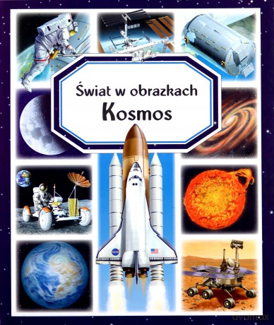 Świat w obrazkach Kosmos - Emilie Beaumont, Marie-Renee Guilloret [KSIĄŻKA]