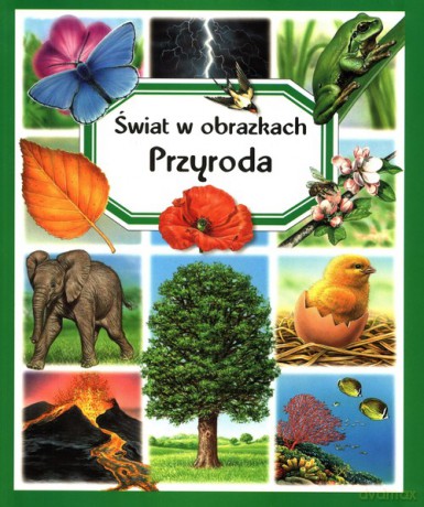 Świat w obrazkach Przyroda - Emilie Beaumont, Marie-Renee Guilloret [KSIĄŻKA]