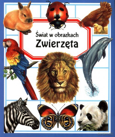 Świat w obrazkach Zwierzęta - Emilie Beaumount [KSIĄŻKA]
