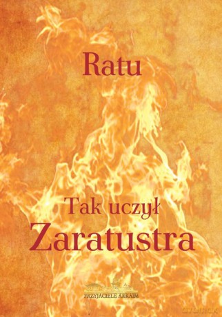 Tak uczył Zaratustra - Ratu [KSIĄŻKA]