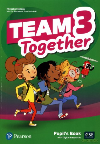 Team Together 3 Pupil's Book + Digital Resources - Michelle Mahony, Kay Bentley [KSIĄŻKA]