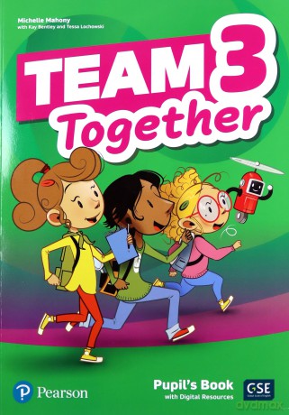 Team Together 3 Pupil's Book + Digital Resources - Michelle Mahony, Kay Bentley [KSIĄŻKA]