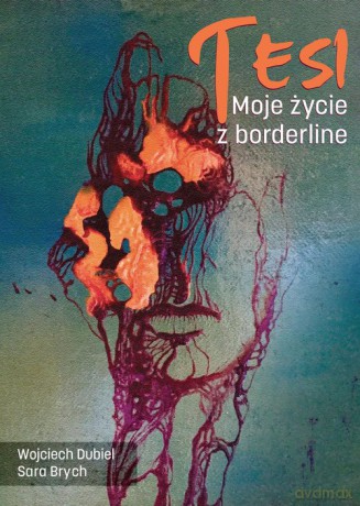 Tesi Moje życie z borderline - Wojciech Dubiel, SaraBrych [KSIĄŻKA]