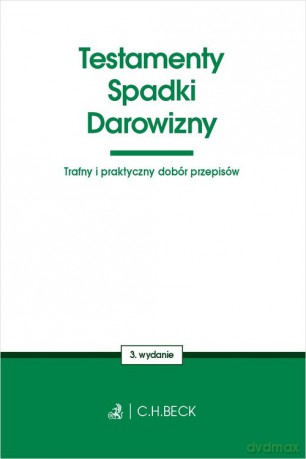 Testamenty Spadki Darowizny [KSIĄŻKA]