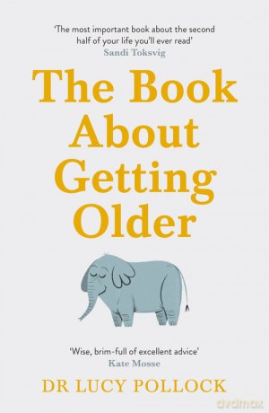 The Book About Getting Older - Lucy Pollock [KSIĄŻKA]