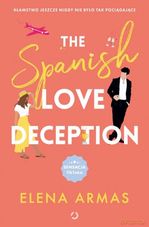 The Spanish Love Deception - Elena Armas [KSIĄŻKA]