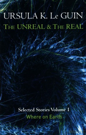 The Unreal and the Real - Guin Ursula K. Le [KSIĄŻKA]