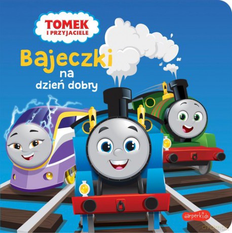 Tomek i przyjaciele Bajeczki na dzień dobry - Beata Żmichowska [KSIĄŻKA]
