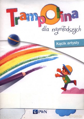 Trampolina dla najmłodszych Kącik Artysty - Renata Paś, Teresa Klochowicz [KSIĄŻKA]