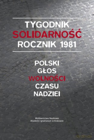 Tygodnik Solidarność rocznik 1981 - Leszek Gęsiak [KSIĄŻKA]