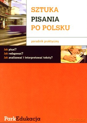 Sztuka Pisania Po Polsku [KSIĄŻKA]