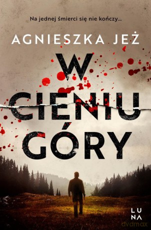 W cieniu góry - Agnieszka Jeż [KSIĄŻKA]