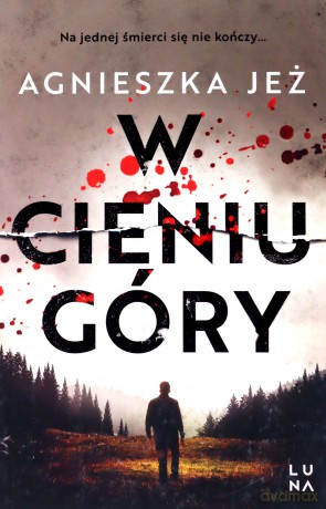 W cieniu góry - Agnieszka Jeż [KSIĄŻKA]