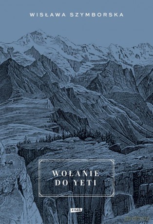 Wołanie do Yeti - Wisława Szymborska [KSIĄŻKA]