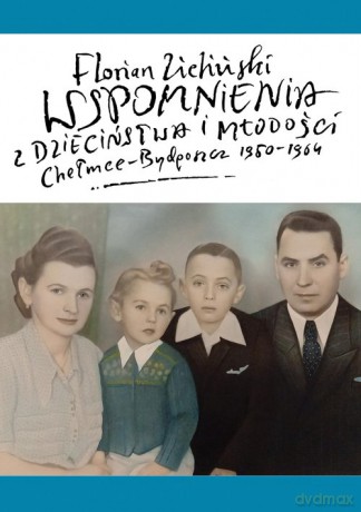 Wspomnienia z dzieciństwa i młodości - Florian Zieliński [KSIĄŻKA]