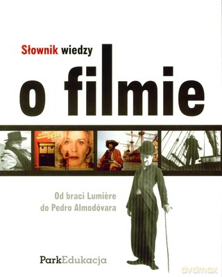 Słownik Wiedzy O Filmie Wyd.2008 [KSIĄŻKA]