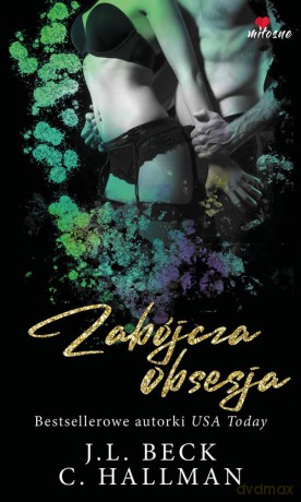 Zabójcza obsesja - J.L. Beck, C Hallman [KSIĄŻKA]