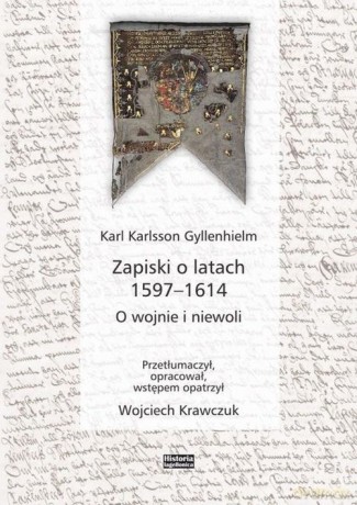 Zapiski o latach 1597-1614 - Karl Karlsson Gyllenhielm [KSIĄŻKA]