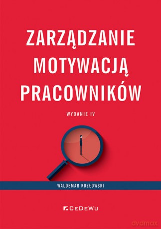 Zarządzanie motywacją pracowników - Waldemar Kozłowski [KSIĄŻKA]