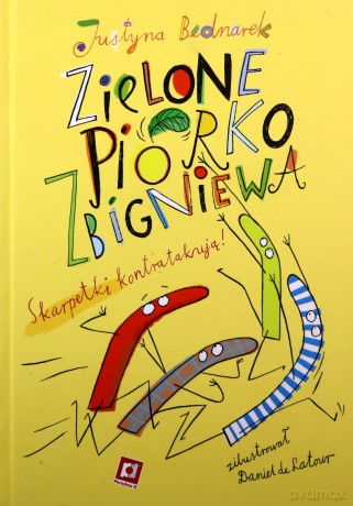 Zielone piórko Zbigniewa - Justyna Bednarek [KSIĄŻKA]