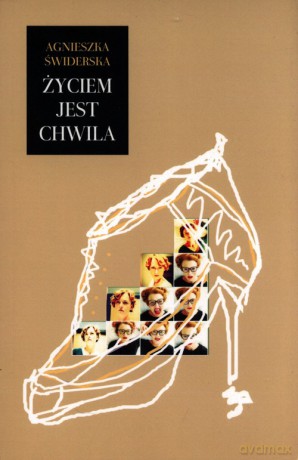 Zyciem jest chwila - Agnieszka Świderska [KSIĄŻKA]