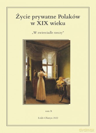 Życie prywatne Polaków w XIX wieku [KSIĄŻKA]