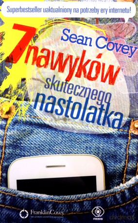 7 nawyków skutecznego nastolatka - Sean Covey [KSIĄŻKA]