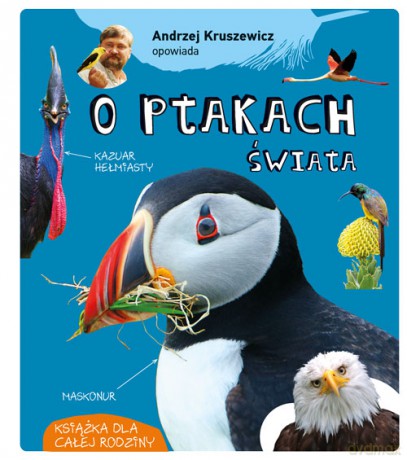 Andrzej Kruszewicz opowiada o ptakach świata - Andrzej Kruszewicz [KSIĄŻKA]