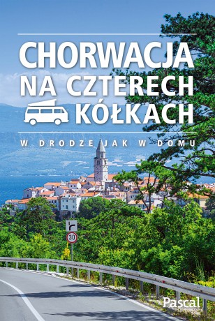 Chorwacja na czterech kółkach [KSIĄŻKA]