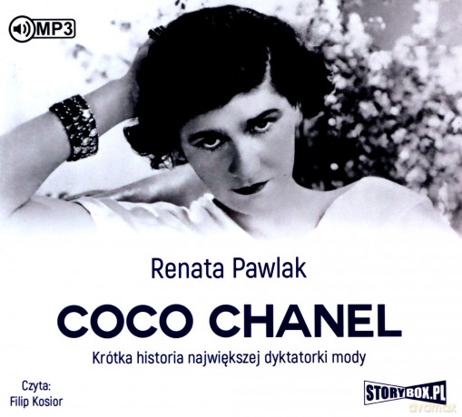 Coco Chanel. Krótka historia największej dyktatorki mody - Renata Pawlak [AUDIOBOOK]