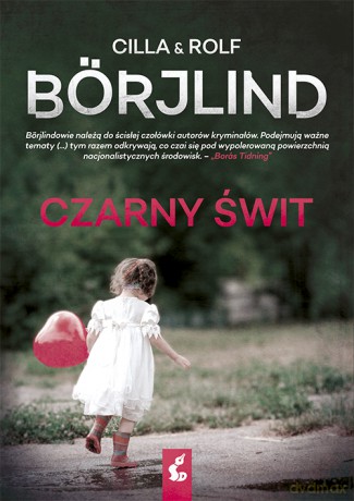 Czarny świt - Cilla Börjlind, Rolf Börjlind [KSIĄŻKA]