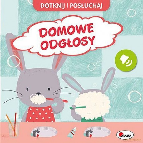 Domowe odgłosy. Dotknij i Posłuchaj - Elżbieta Korolkiewicz [KSIĄŻKA]
