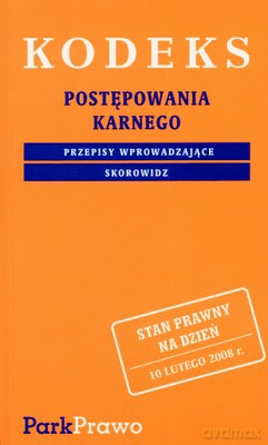 Kodeks Postępowania Karnego 10.02.2008 [KSIĄŻKA]