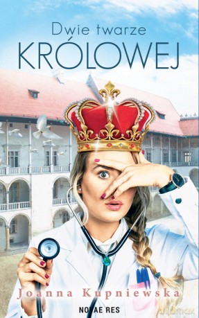 Dwie twarze królowej - Joanna Kupniewska [KSIĄŻKA]