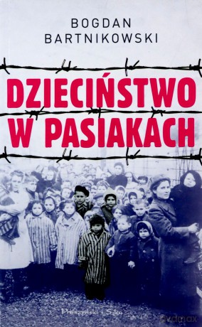 Dzieciństwo w pasiakach (pocket) - Bogdan Bartnikowski [KSIĄŻKA]