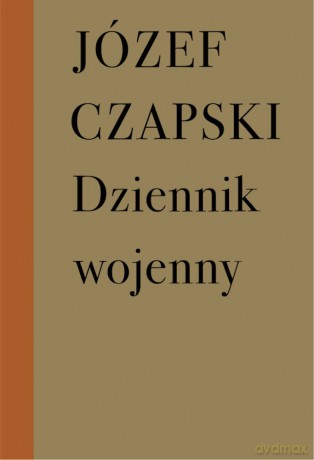 Dziennik wojenny (1942-1944) - Józef Czapski [KSIĄŻKA]