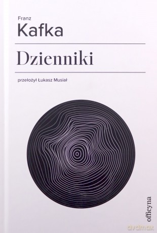 Dzienniki - Franz Kafka [KSIĄŻKA]