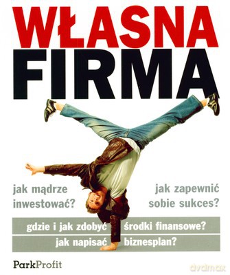 Własna Firma Wyd.2008 [KSIĄŻKA]