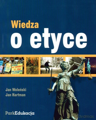 Wiedza O Etyce - Jan Woleński, Jan Hartman [KSIĄŻKA]