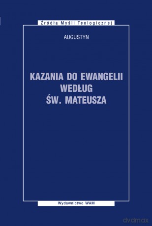 Kazania do Ewangelii według św. Mateusza - św. Augustyn [KSIĄŻKA]