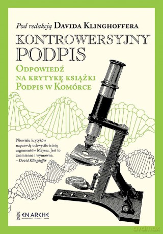 Kontrowersyjny podpis. Odpowiedź na krytykę książki Podpis w komórce - David Klinghoffer [KSIĄŻKA]
