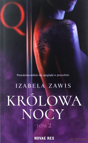 Królowa nocy (Tom 2) - Izabela Zawis [KSIĄŻKA]