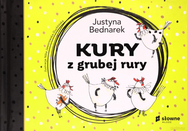 Kury z grubej rury - Justyna Bednarek [KSIĄŻKA]